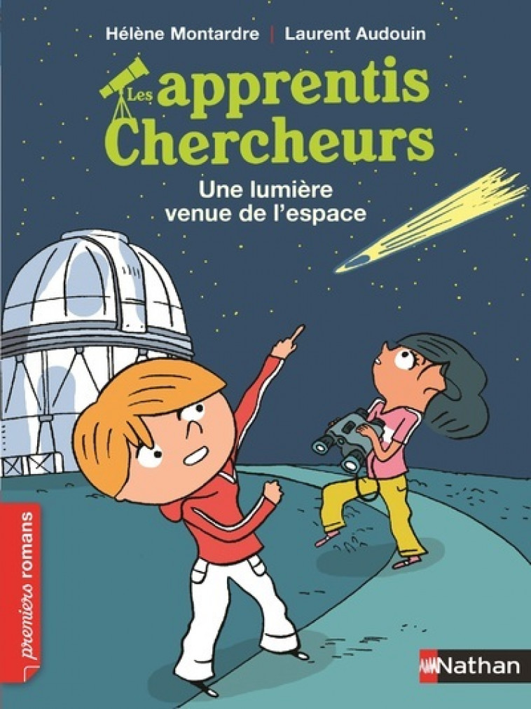 Apprentis chercheurs: une lumière venue de l'espace - Hélène Montardre, Laurent Audoin - NATHAN