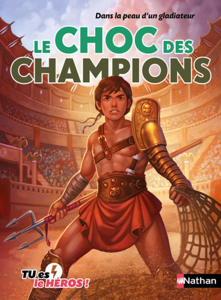 Dans la peau d'un gladiateur: Le Choc des champions - Madeleine Deny, Jazzi Jazzi, Cécile Jugla, Jérémie Fleury, Erwann Surcouf - NATHAN