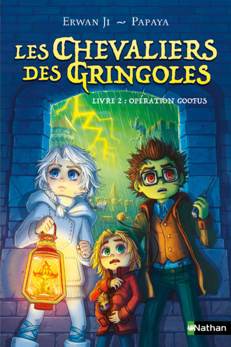 Les Chevaliers des Gringoles - tome 2 Opération Goofus - Erwan Ji, Papaya Papaya,  Papaya - NATHAN