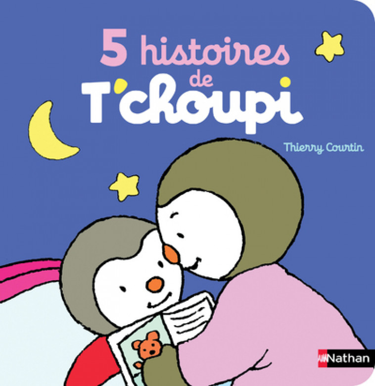 5 histoires de T'choupi - Thierry Courtin - NATHAN