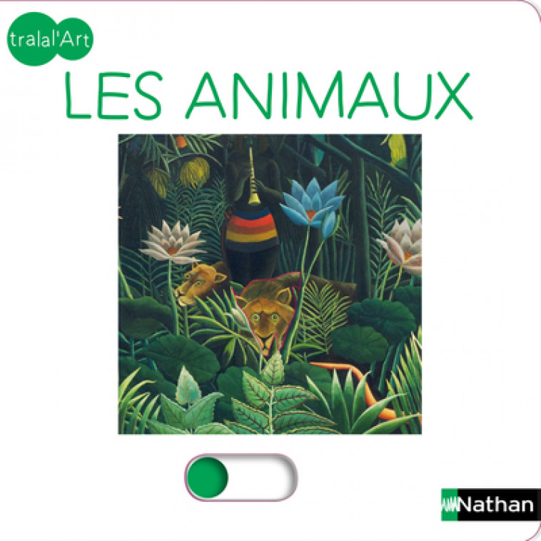 Tralal'art - Les animaux - Sandrine Andrews - NATHAN