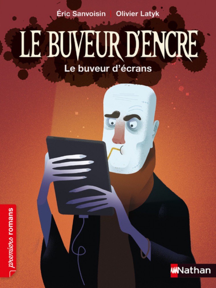 Le buveur d'encre - Le buveur d'écrans - Éric Sanvoisin, Olivier Latyk - NATHAN