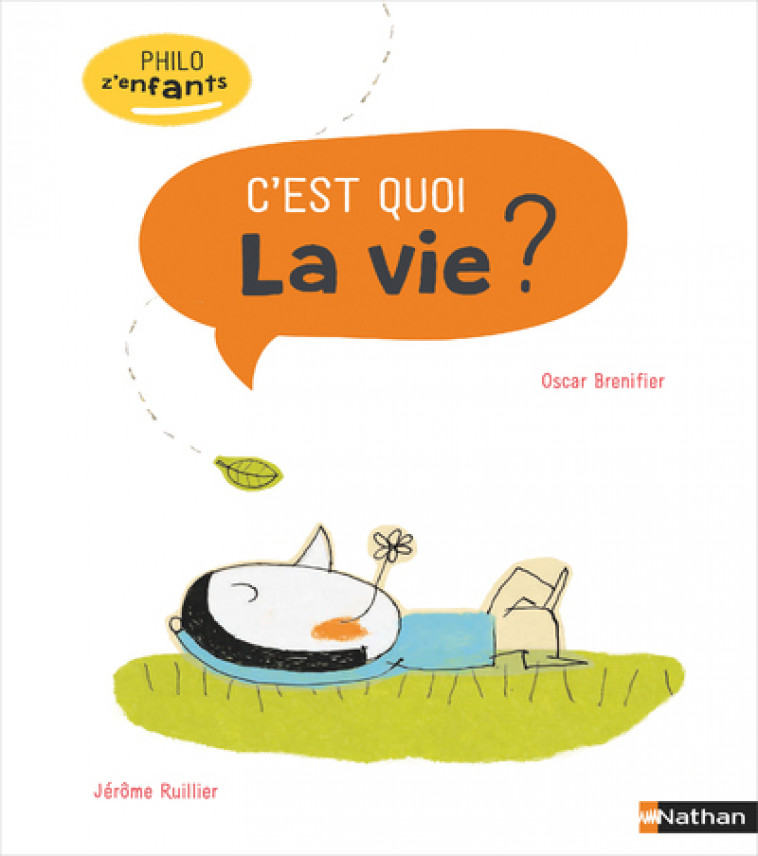 C'est quoi la vie ? - Oscar Brenifier, Jérôme Ruillier - NATHAN