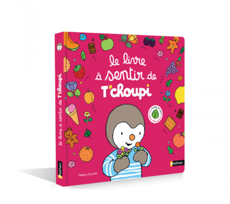 Le livre à sentir de T'choupi - Thierry Courtin - NATHAN