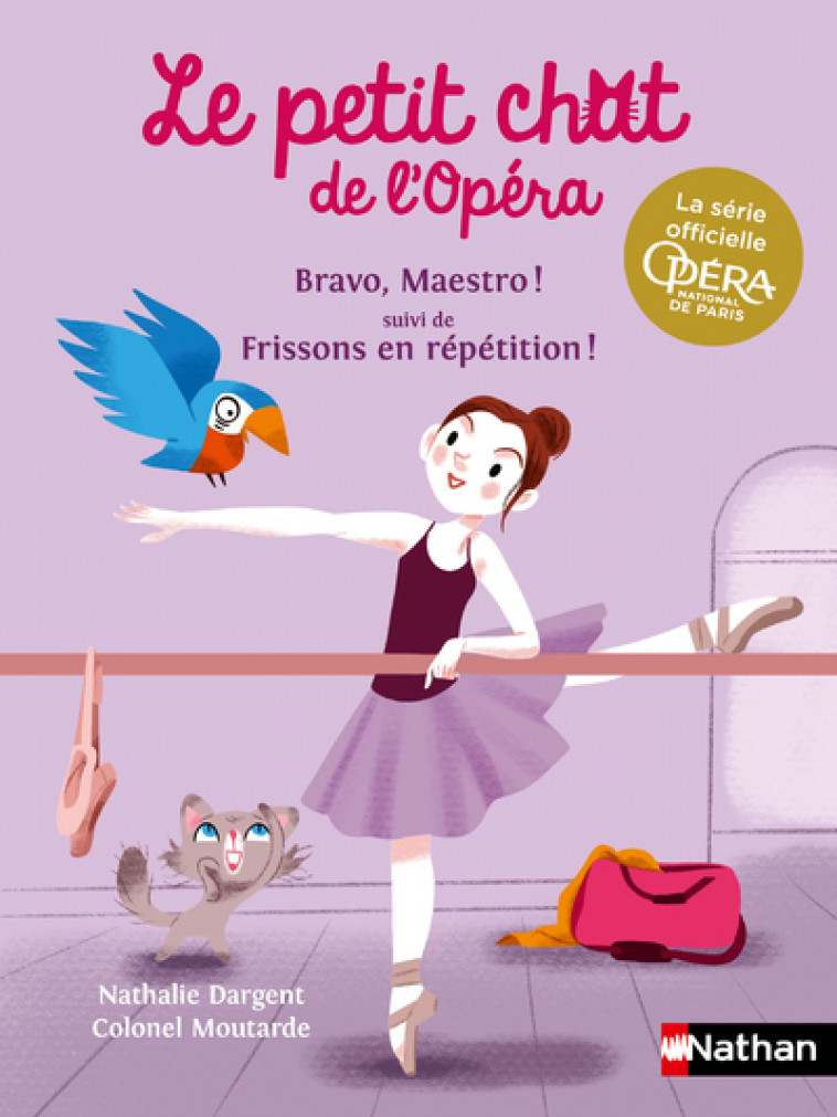 Le petit chat de l'Opéra : Bravo, Maestro ! suivi de Frissons en répétition ! - Nathalie Dargent, Colonel Moutarde Colonel Moutarde - NATHAN