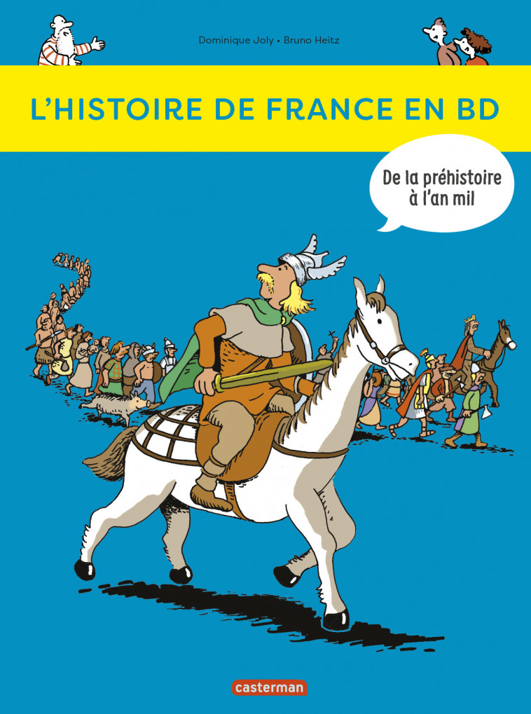 De la Préhistoire à l'an Mil - Dominique Joly, Bruno Heitz - CASTERMAN