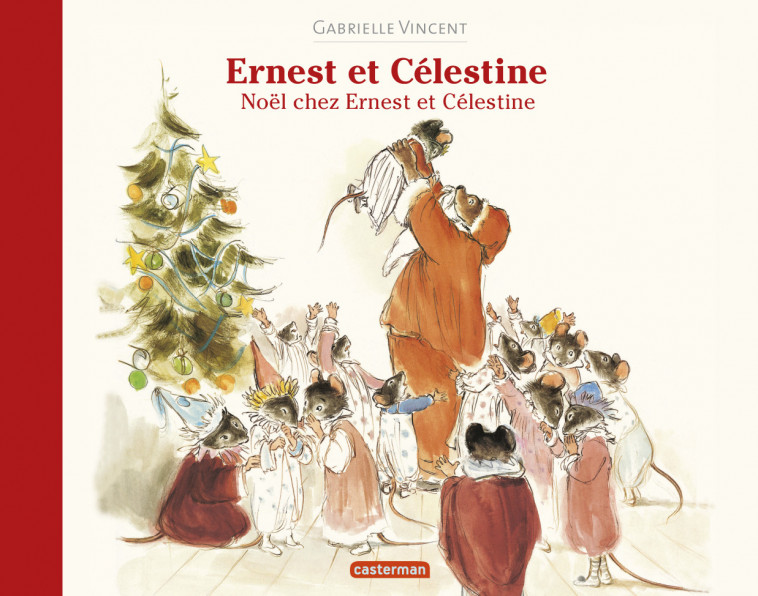 Ernest et Célestine - Noël chez Ernest et Célestine - Gabrielle Vincent - CASTERMAN