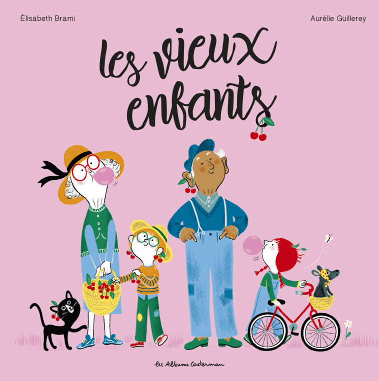 Les vieux Enfants - Élisabeth Brami, Aurélie Guillerey - CASTERMAN