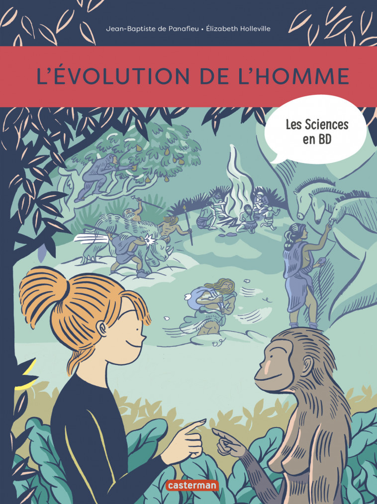 Les sciences en BD - L'Incroyable histoire de l'évolution - Jean-Baptiste de Panafieu, Élizabeth Holleville - CASTERMAN