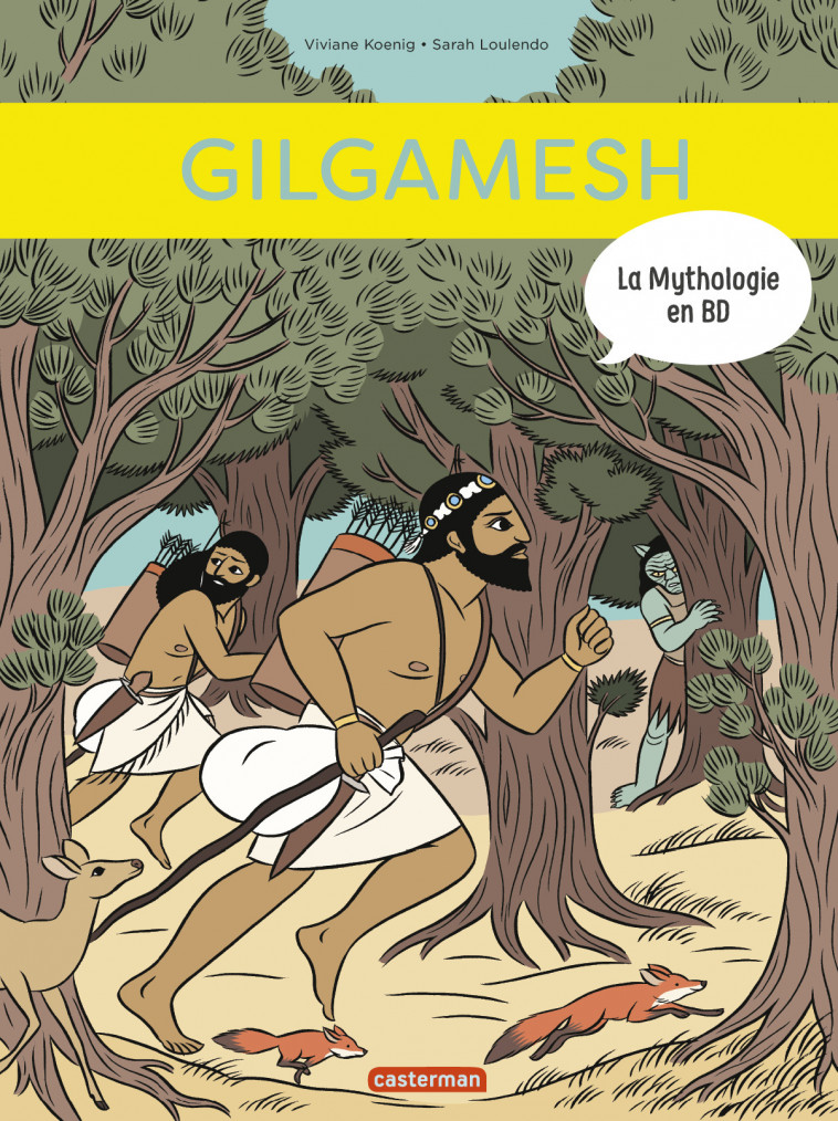 Gilgamesh - Viviane Koenig, Sarah Loulendo - CASTERMAN