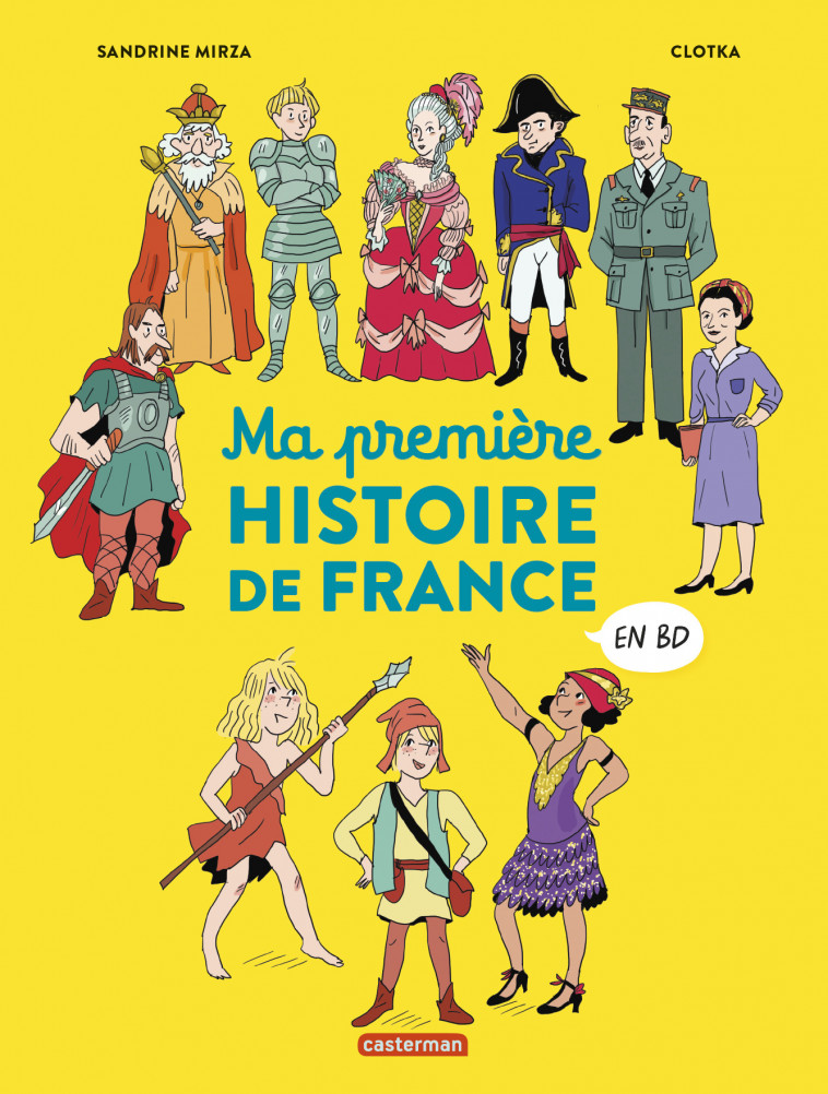 Histoire de France en BD - Ma première Histoire de France en BD - Sandrine Mirza,  Clotka - CASTERMAN