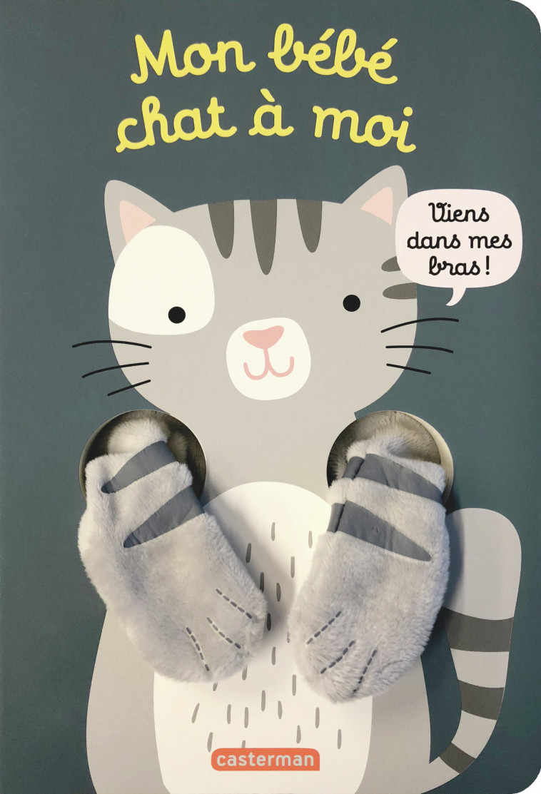 Viens dans mes bras ! - Mon bébé chat à moi - Tanja Louwers - CASTERMAN