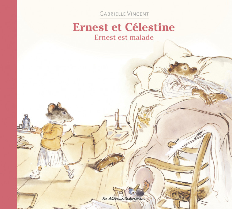 Ernest et Célestine - Ernest est malade - Gabrielle Vincent - CASTERMAN