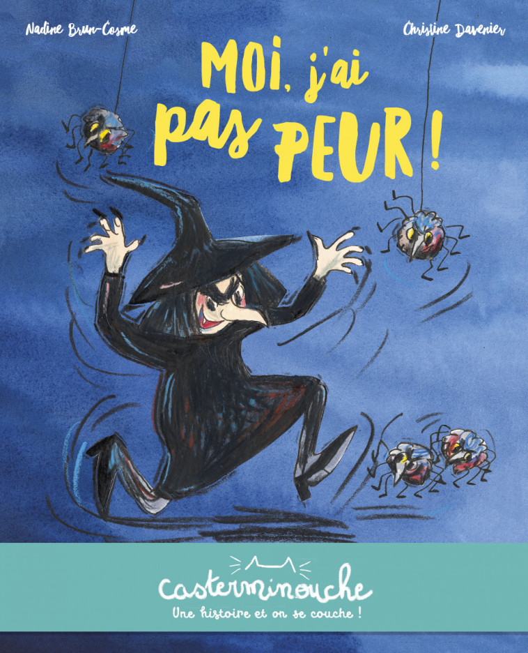 Casterminouche - Moi, j'ai pas peur ! - Nadine Brun-Cosme, Christine Davenier - CASTERMAN