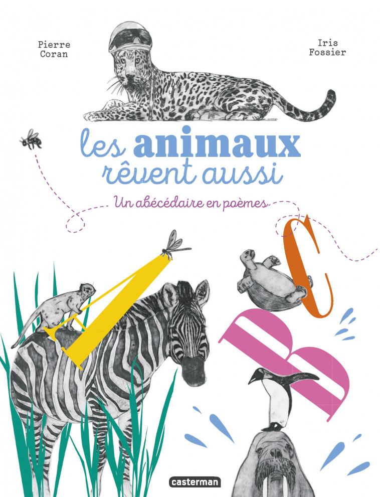 Les animaux rêvent aussi - Pierre Coran, Iris Fossier - CASTERMAN