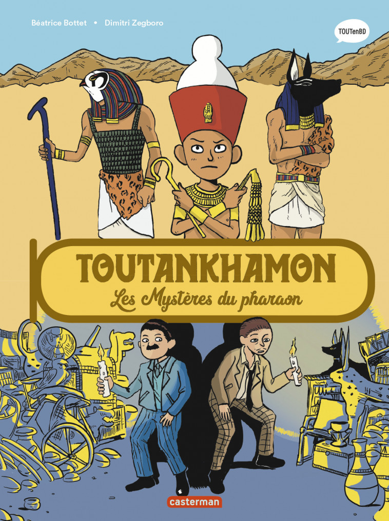 L'Histoire du monde en BD - Toutankhamon - Béatrice Bottet, Dimitri Zegboro - CASTERMAN