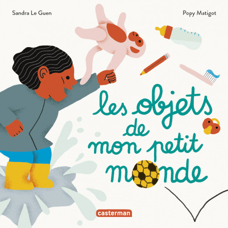 Mes imagiers tout carrés - Les Objets de mon petit monde - Sandra Le Guen, Popy Matigot - CASTERMAN