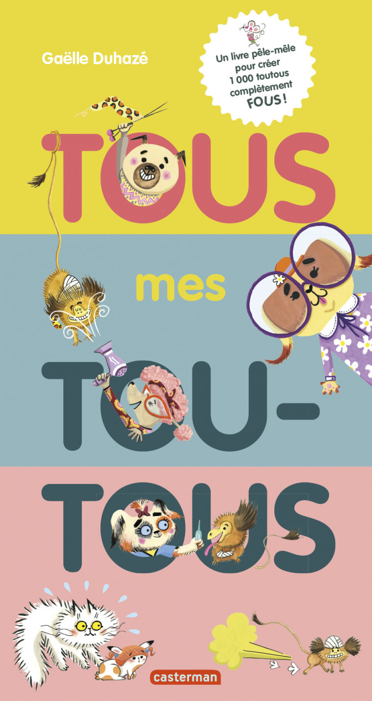 Tous mes toutous - Gaëlle Duhazé - CASTERMAN