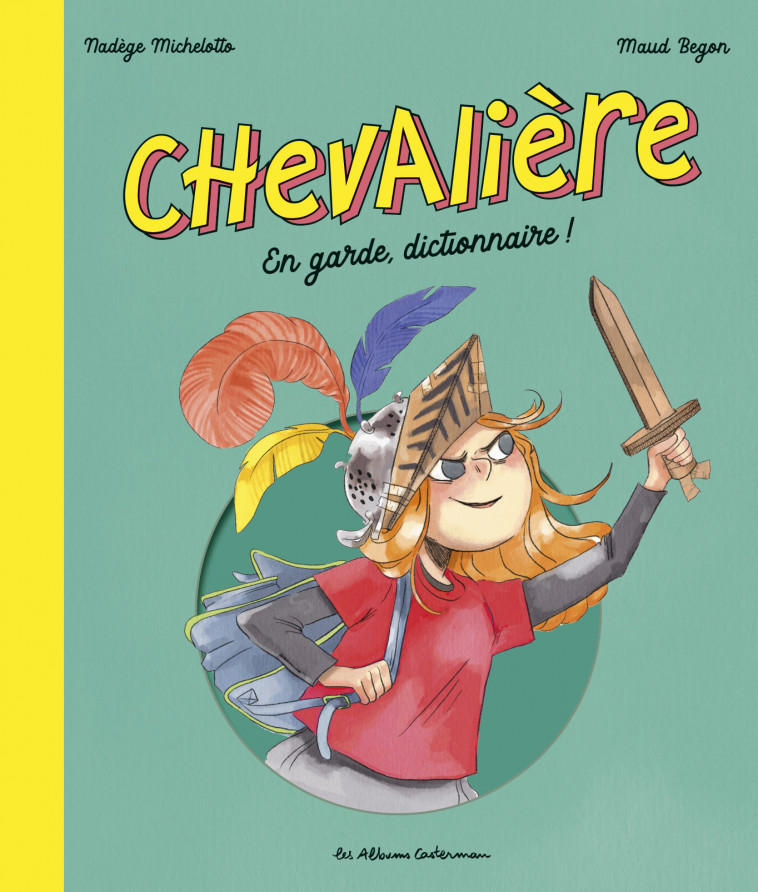 Chevalière - Nadège Michelotto, Maud Begon - CASTERMAN