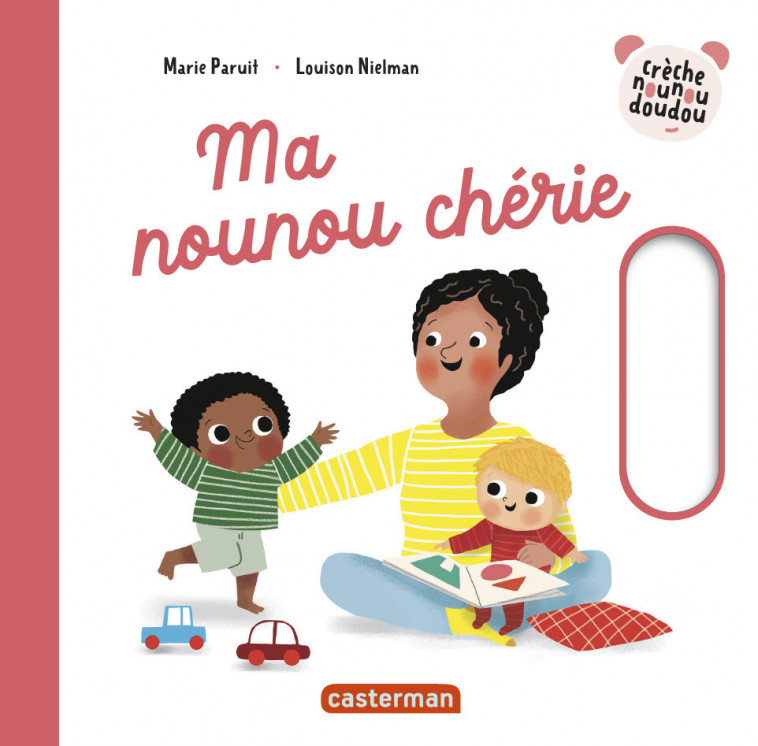 Crèche nounou doudou - Ma nounou chérie - Louison Nielman, Marie Paruit - CASTERMAN