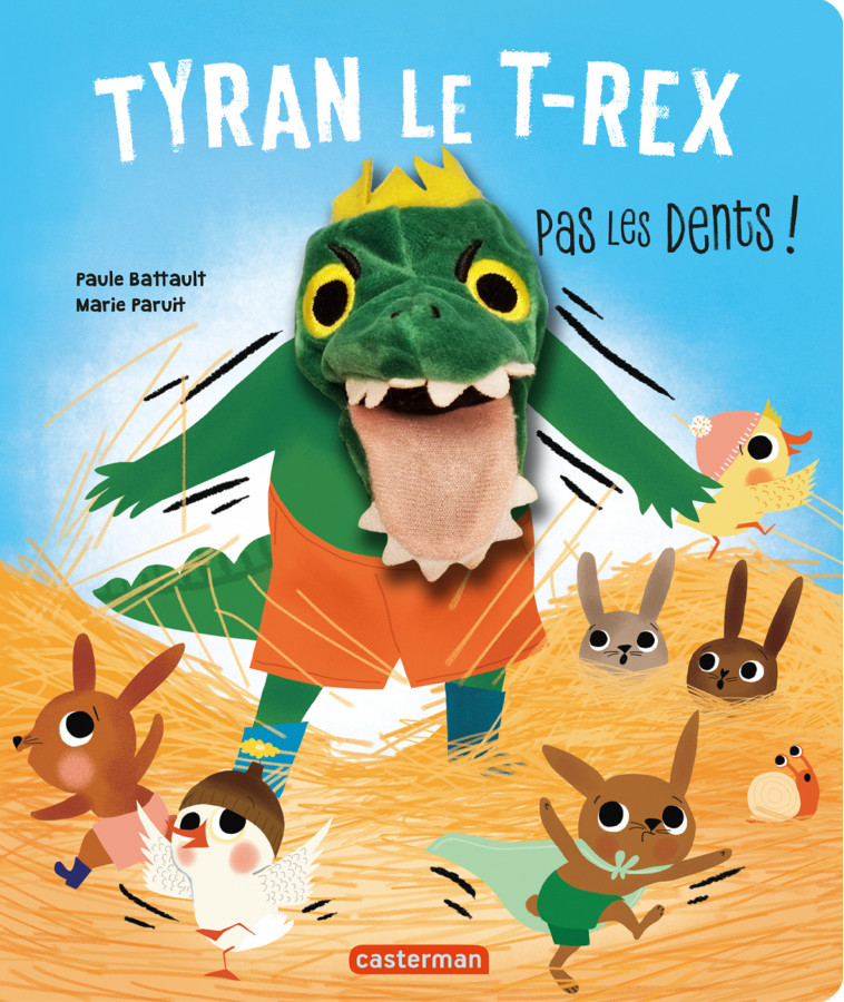 Tyran le t-rex, pas les dents ! - Paule Battault, Marie Paruit - CASTERMAN