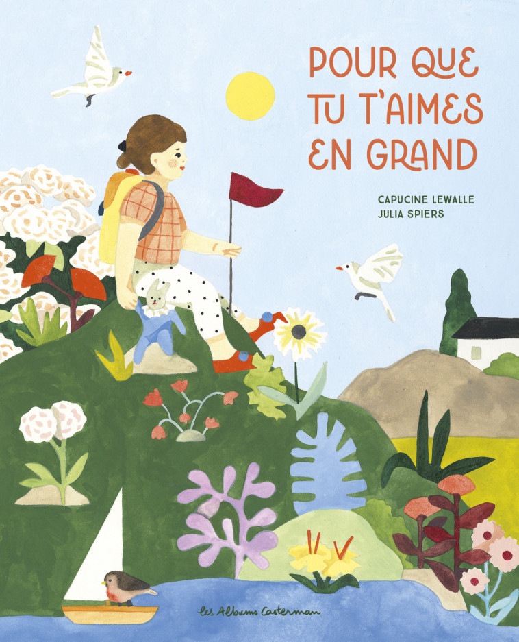 Pour que tu t'aimes en grand - Capucine Lewalle, Julia Spiers - CASTERMAN