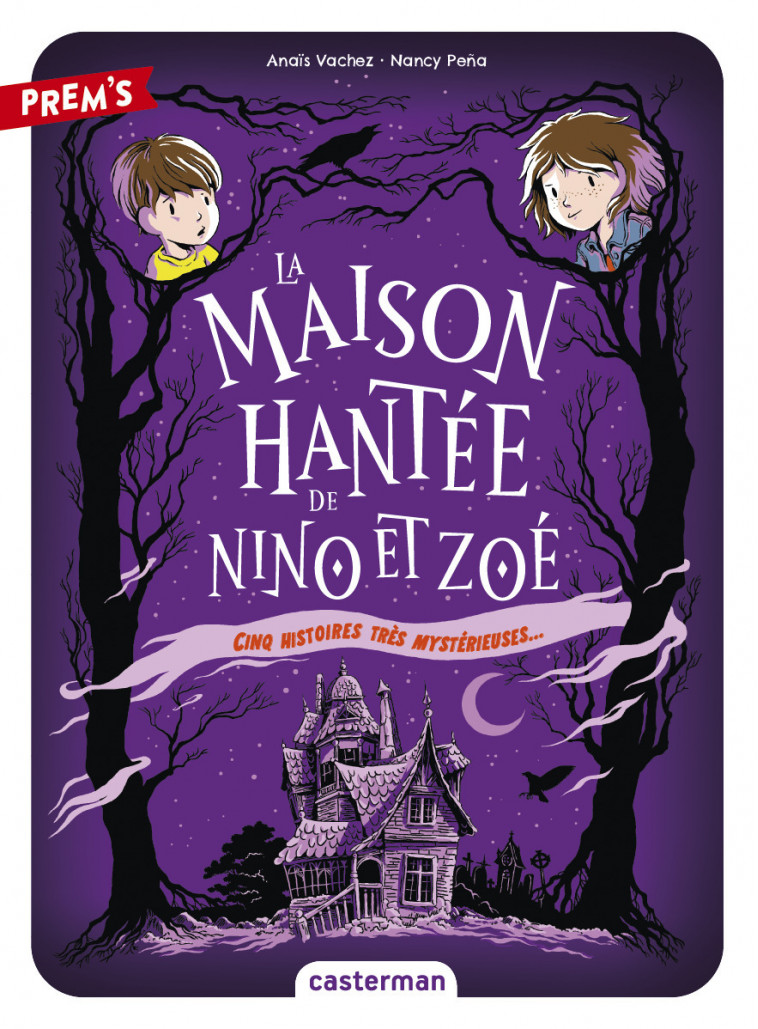 La Maison hantée de Nino et Zoé - Anaïs Vachez, Nancy Peña - CASTERMAN