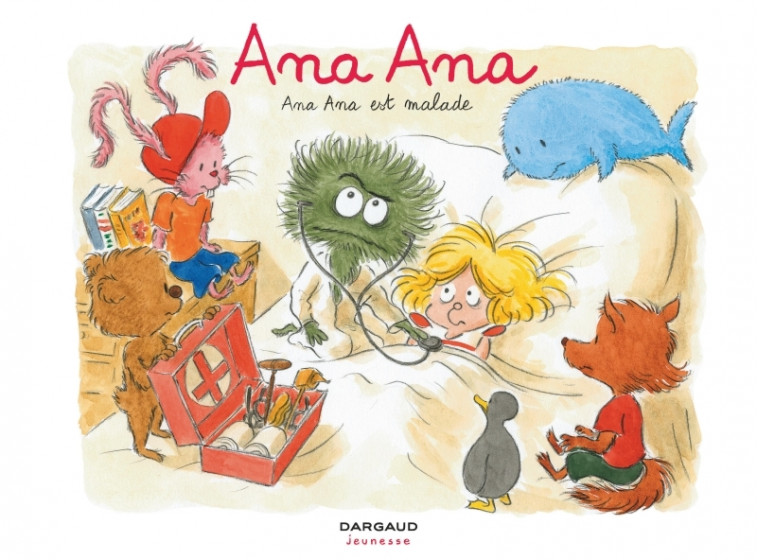 Ana Ana - Tome 10 - Ana Ana est malade - Roques Dominique Roques Dominique, Dormal Alexis Dormal Alexis,  Roques Dominique,  Dormal Alexis - DARGAUD