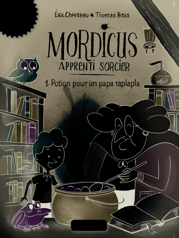 Mordicus, apprenti sorcier 1 - Potion pour un papa raplapla - Thomas Baas, Éric Chevreau - MAGNARD