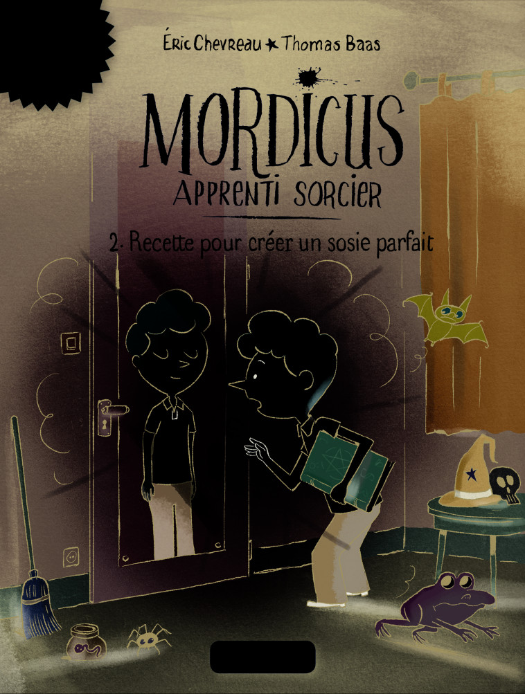 Mordicus, apprenti sorcier 2 - Recette pour créer un sosie parfait - Thomas Baas, Éric Chevreau - MAGNARD