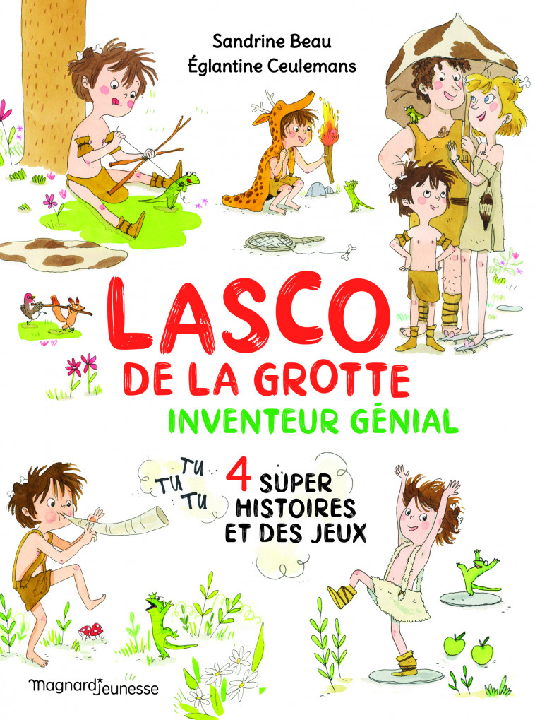 Lasco de la grotte - Inventeur génial - Eglantine Ceulemans, Sandrine Beau - MAGNARD