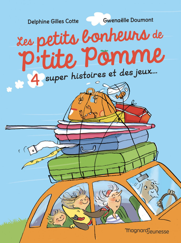 Les Petits bonheurs de P'tite Pomme - Delphine Gilles-Cotte, Gwenaëlle Doumont - MAGNARD