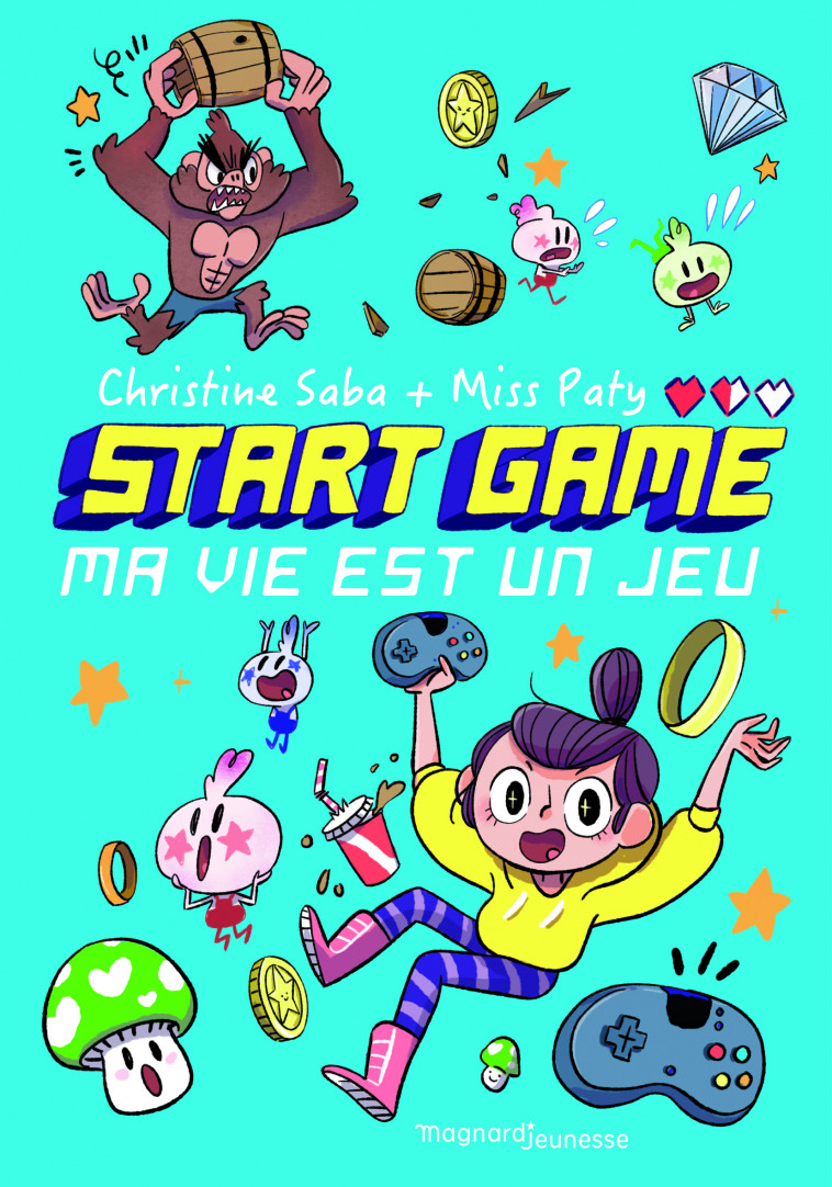 START GAME - Ma vie est un jeu ! - Christine Saba, Paty Miss - MAGNARD