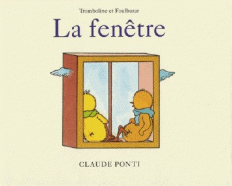 tromboline la fenetre - Claude Ponti - EDL