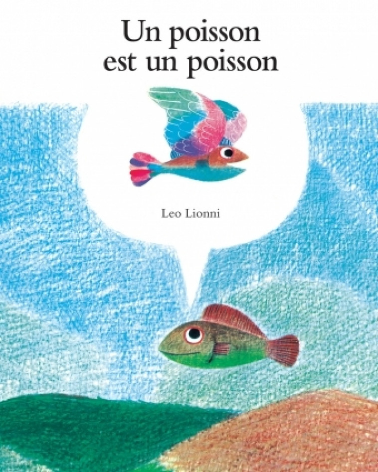 Poisson est un poisson (Un) - Léo Lionni - EDL