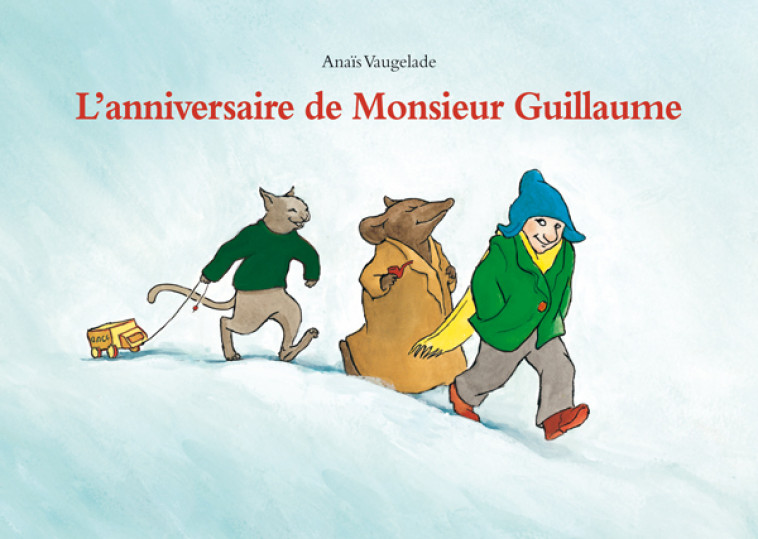 L'anniversaire de Monsieur Guillaume - Anaïs Vaugelade - EDL