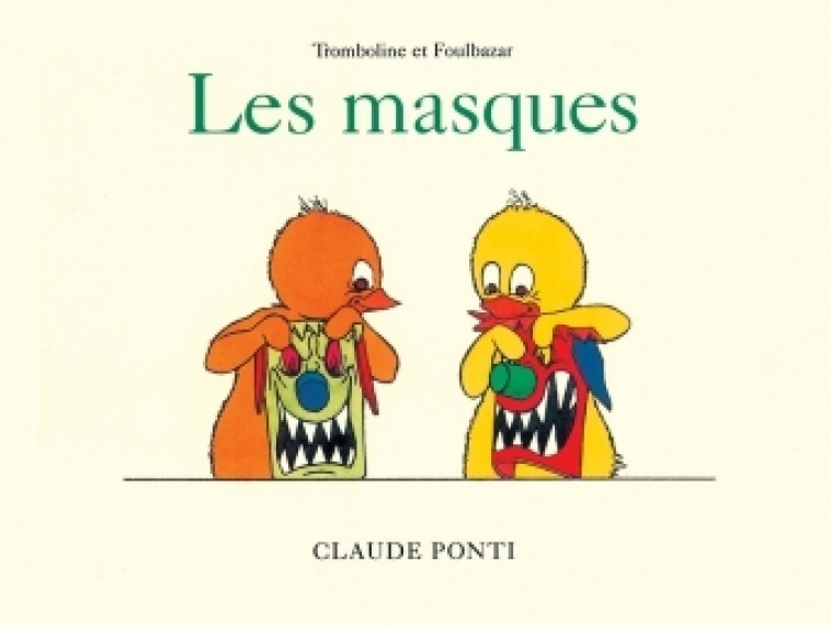 tromboline les masques - Claude Ponti - EDL