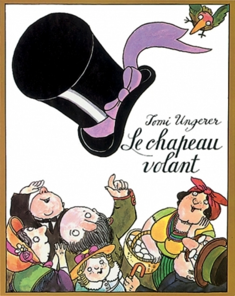 LE CHAPEAU VOLANT - Tomi Ungerer - EDL