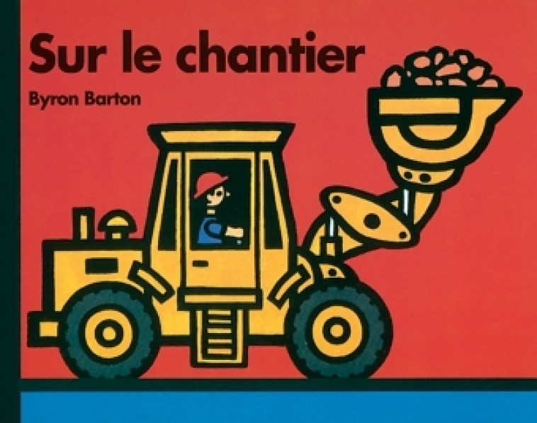 sur le chantier - BYRON BARTON - EDL