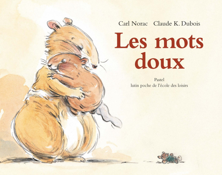 Mots doux (Les) - Carl Norac, Claude K. Dubois - EDL