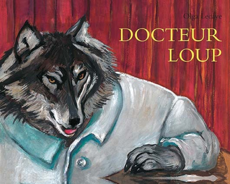 Docteur Loup - Olga Lecaye - EDL