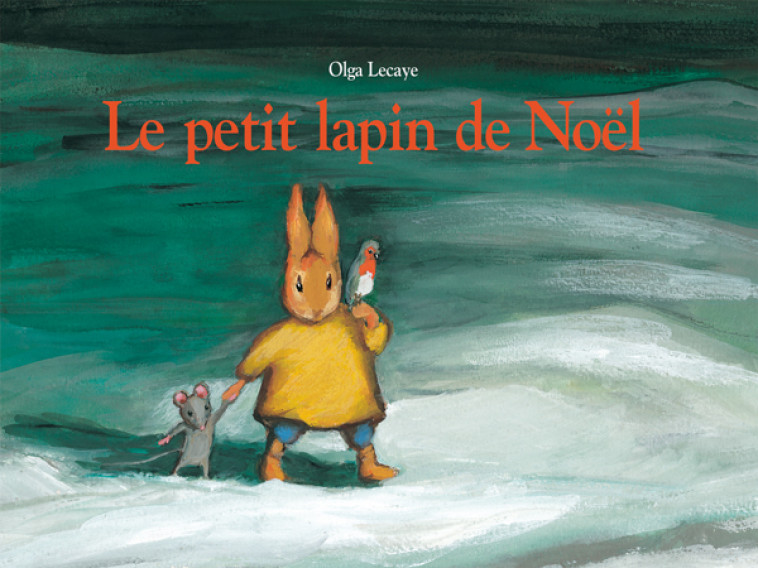 Le petit lapin de Noël -  NADJA, Olga Lecaye - EDL