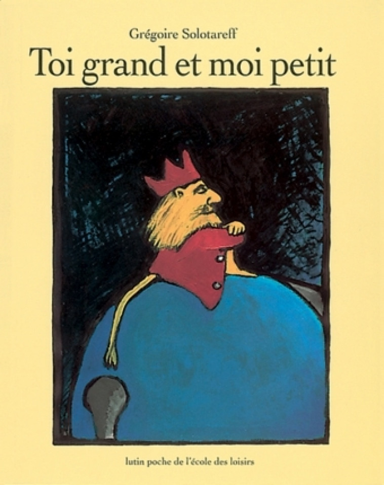 toi grand et moi petit - Grégoire Solotareff - EDL