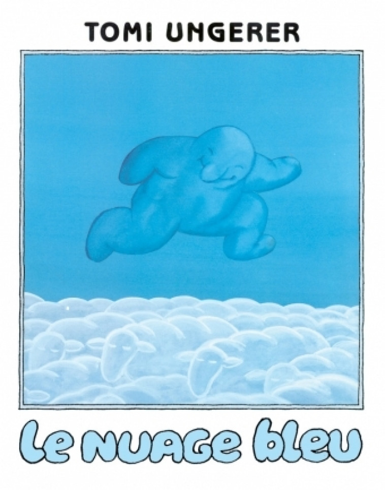 Nuage bleu (Le) - Tomi Ungerer - EDL