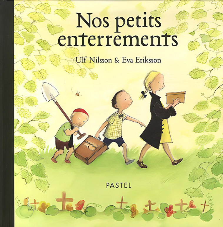 Nos petits enterrements - Ulf Nilsson, Eva Eriksson, Alain Gnaedig - EDL