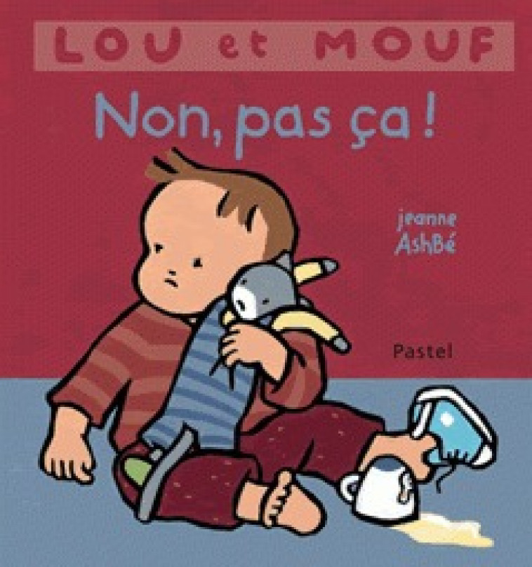 lou et mouf non pas ca - JEANNE ASHBE - EDL