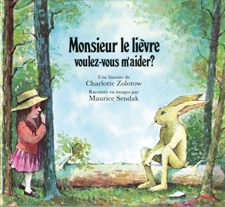 Monsieur le lièvre voulez-vous m'aider ? - Charlotte Zolotow, Maurice Sendak - EDL