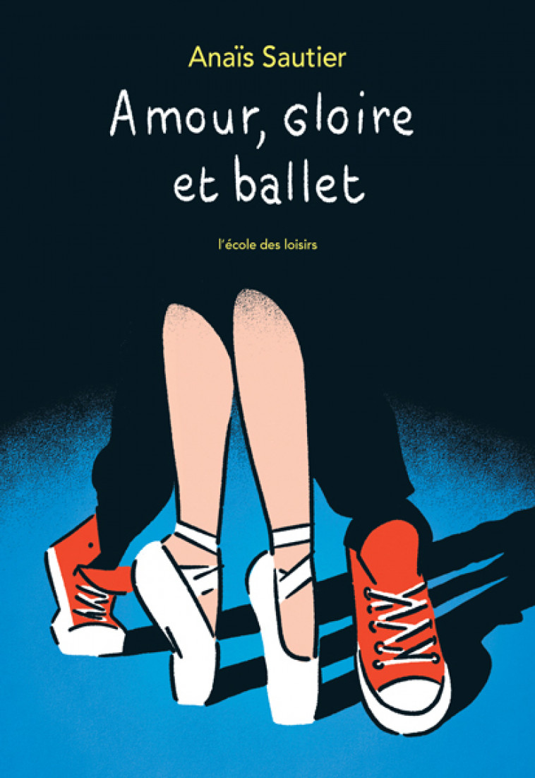 Amour, gloire et ballet - Anaïs Sautier, GABRIEL GAY - EDL