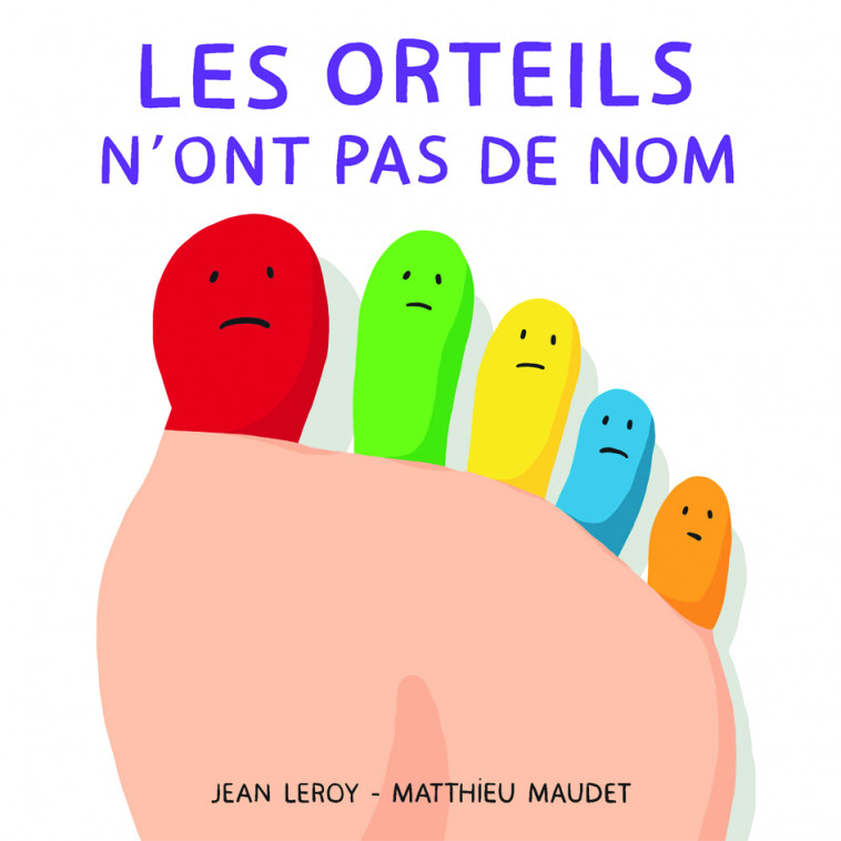 LES ORTEILS N'ONT PAS DE NOM - Jean Leroy, Matthieu Maudet - EDL