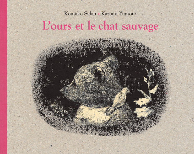 L'ours et le chat sauvage - Kazumi Yumoto, Komako Sakaï, Florence Seyvos - EDL